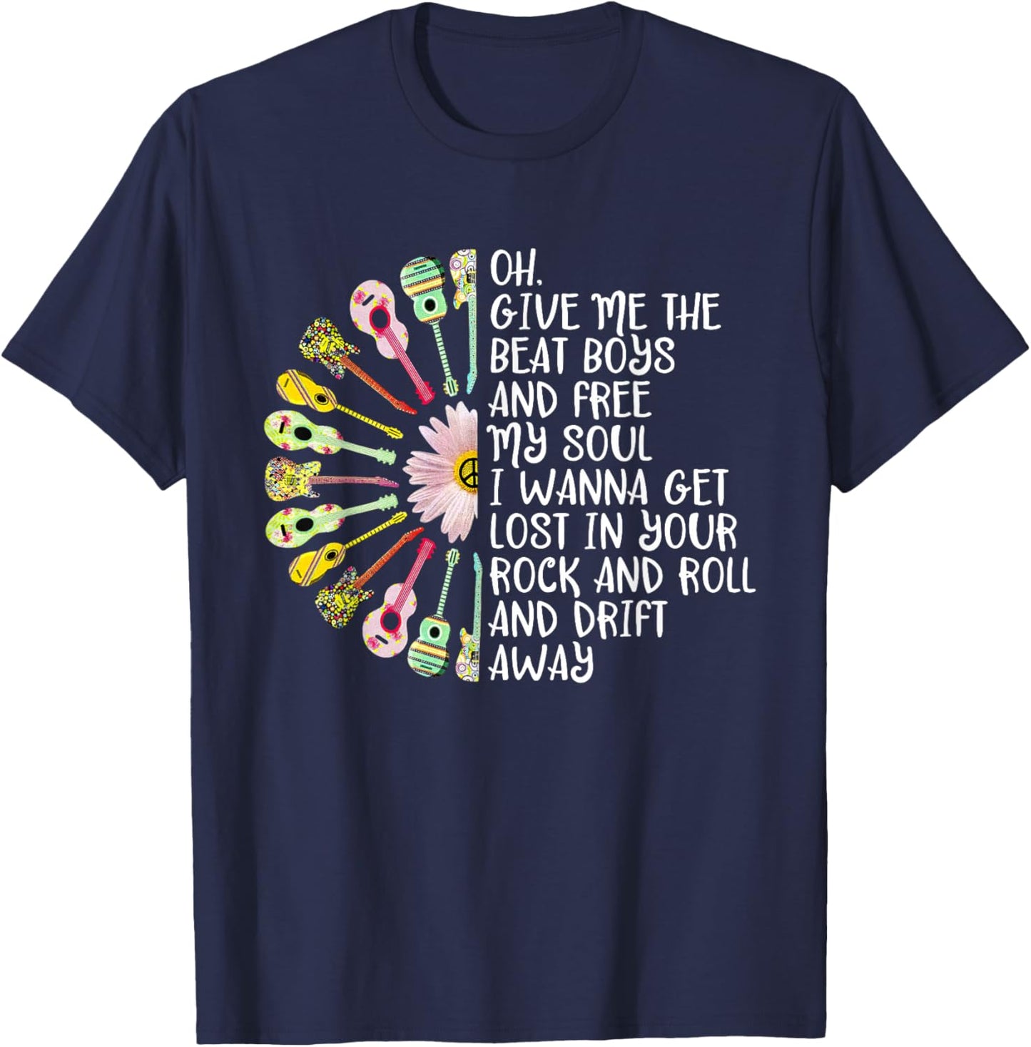 Guitar Give Me The Beat And Free My Soul Hippie Guitar lover T-Shirt - T-Shirt | Navy
