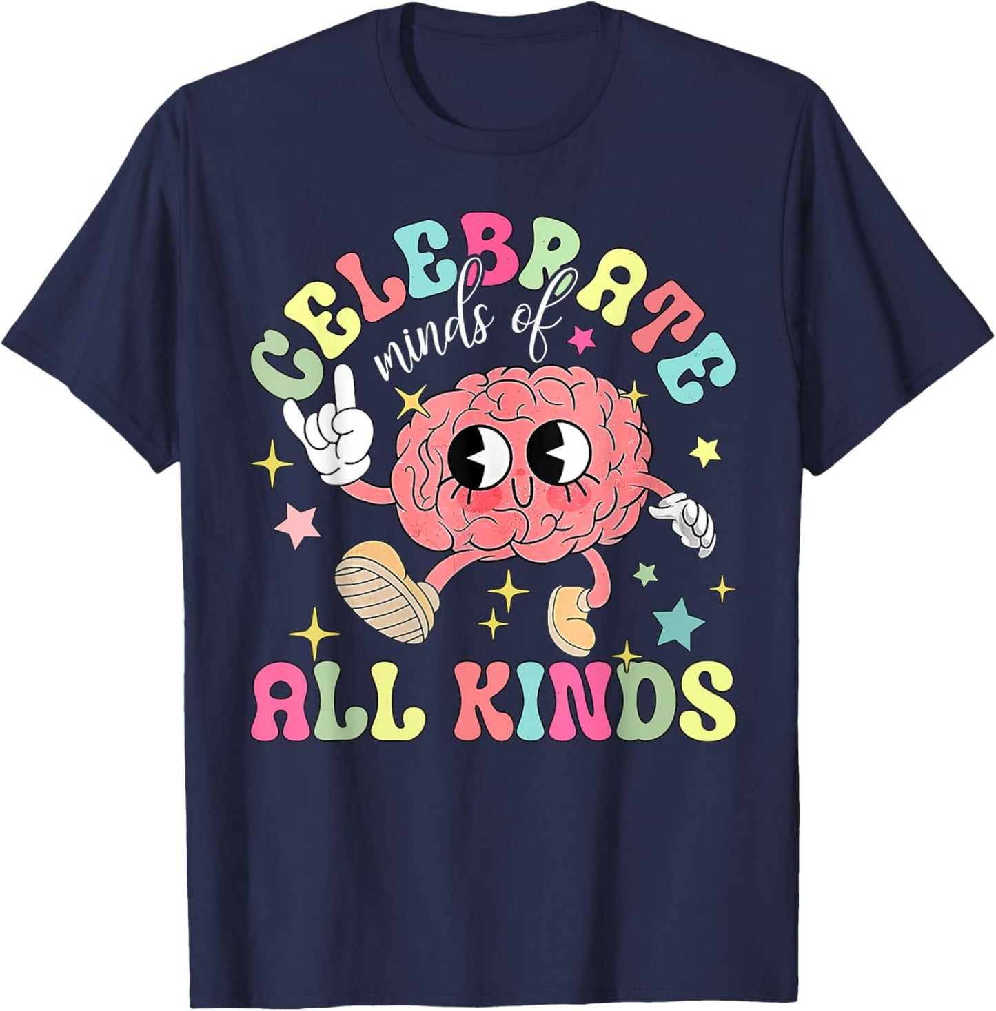 Celebrate Minds of All Kinds Brain Autism Awareness Autistic T-Shirt - T-Shirt | Navy