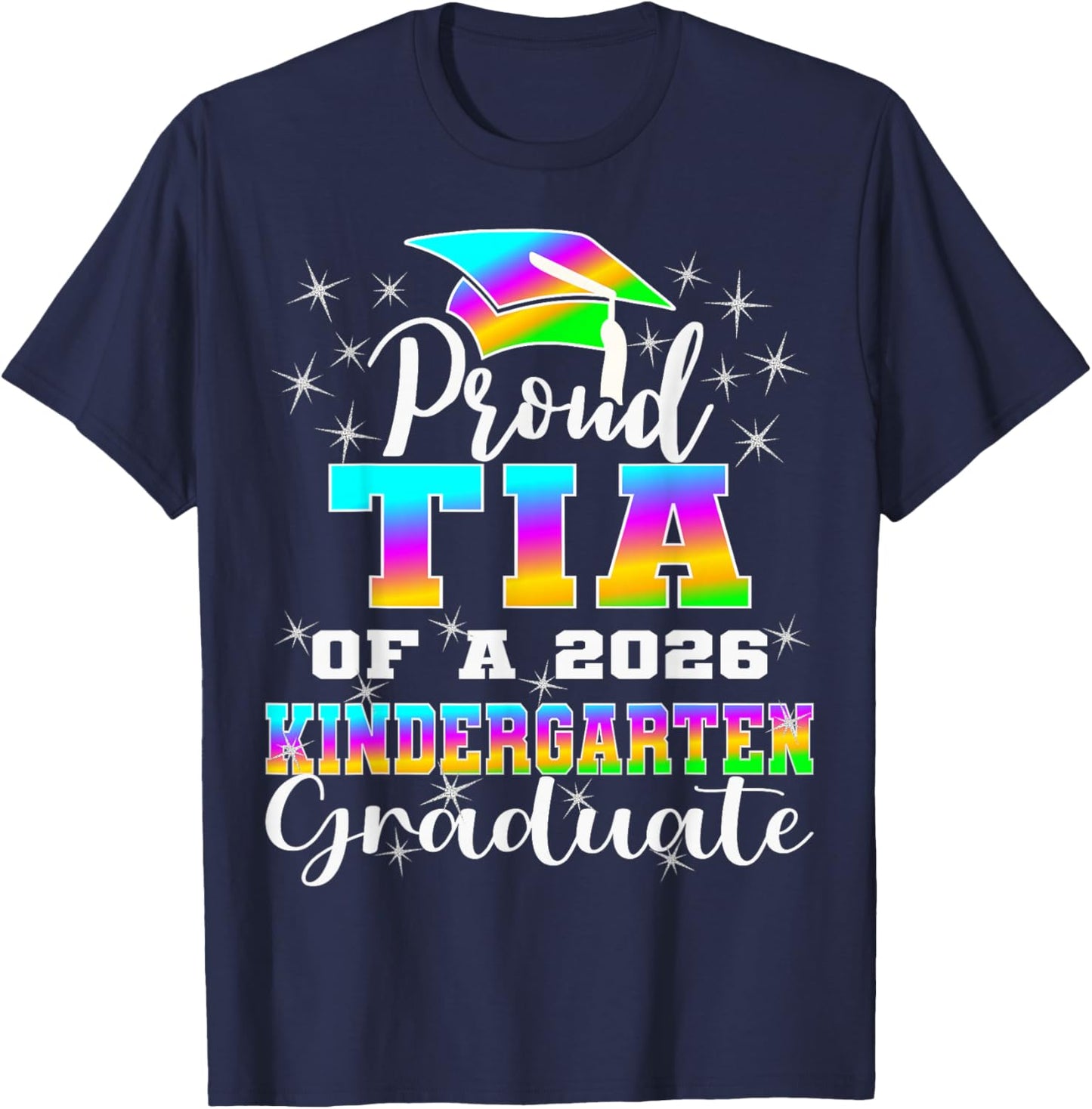 Proud Tia of Kindergarten Graduate 2026 Graduation Tia T-Shirt - T-Shirt | Navy
