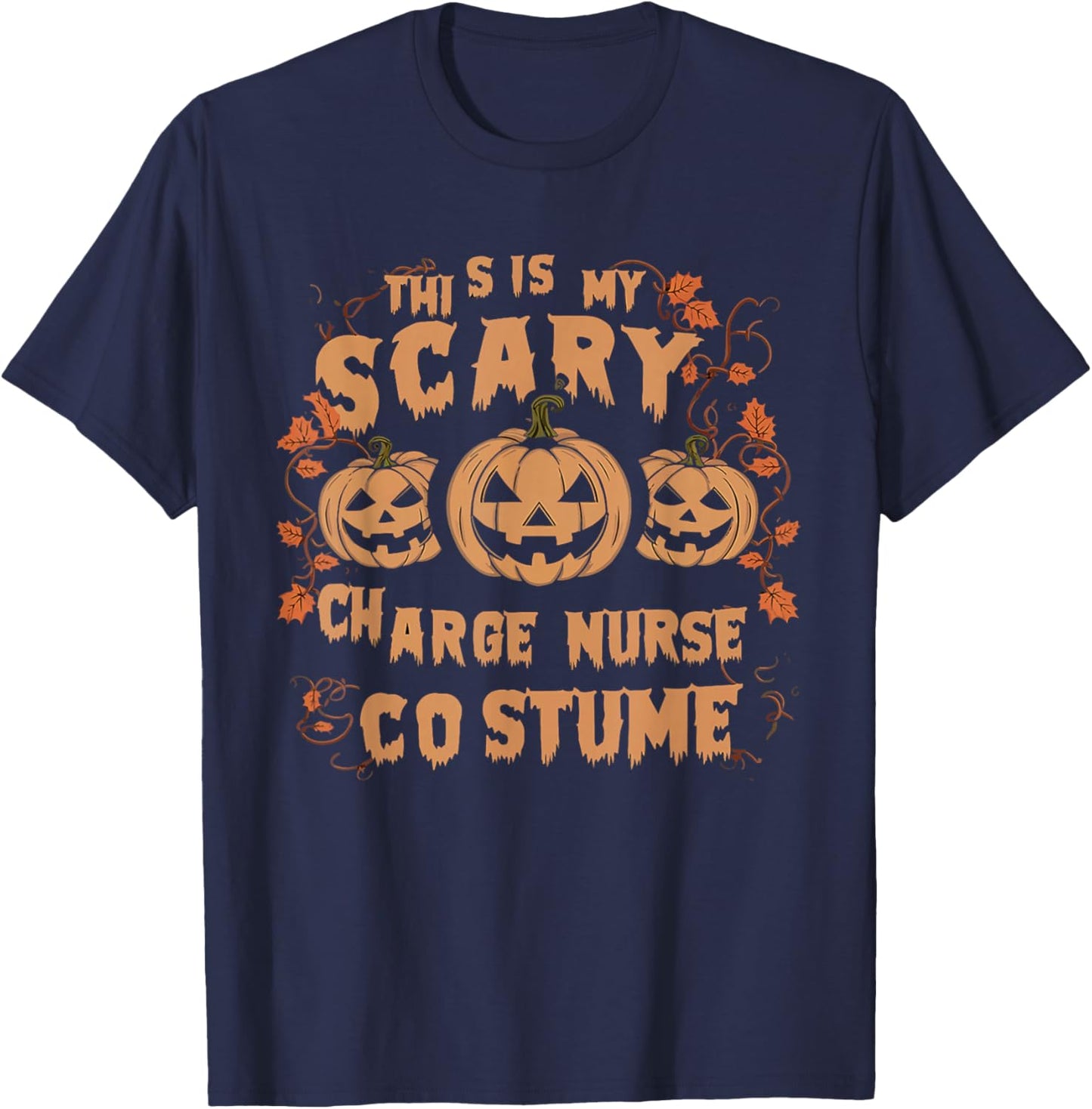 Charge Nurse Halloween Spooky Nursing Trick Or Treat T-Shirt - T-Shirt | Navy