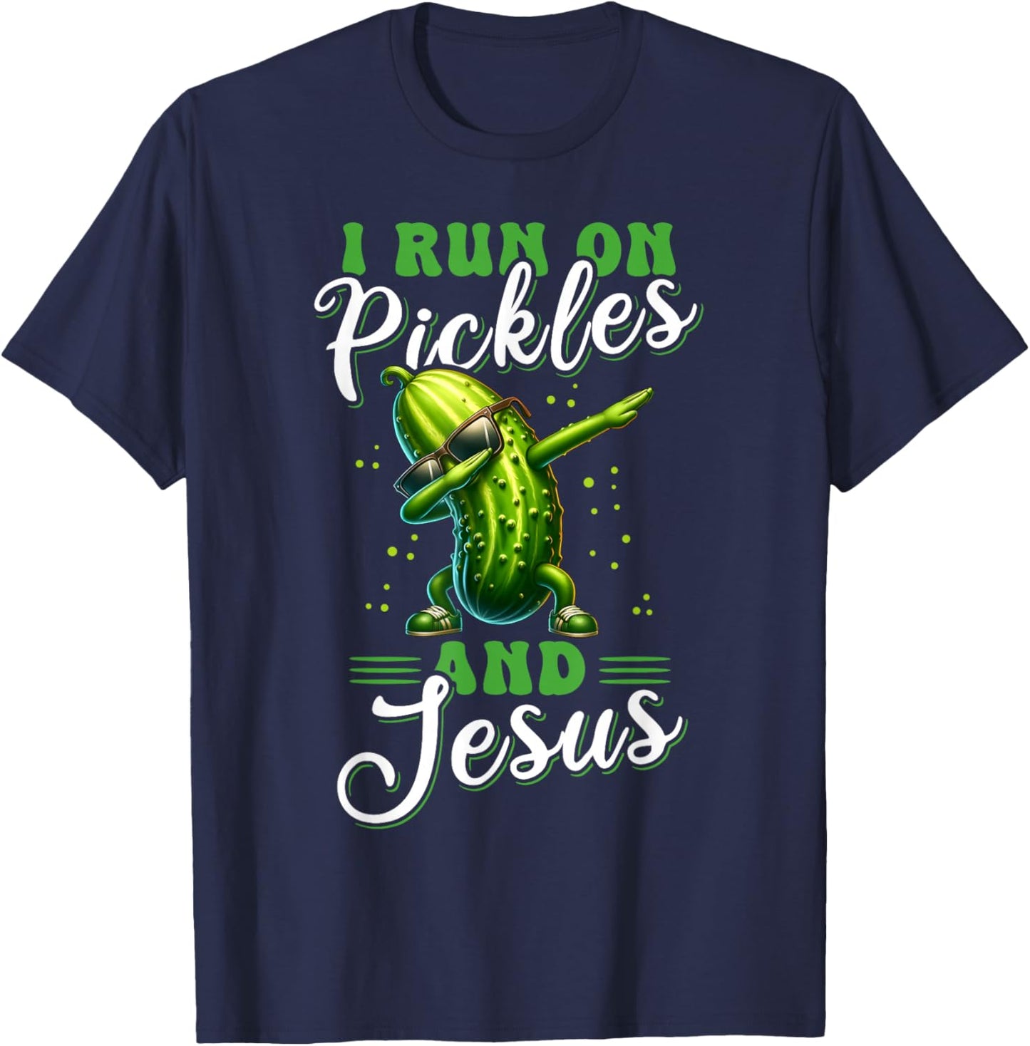Funny Pickle Cucumber I Run on Pickles and Jesus T-Shirt - T-Shirt | Navy