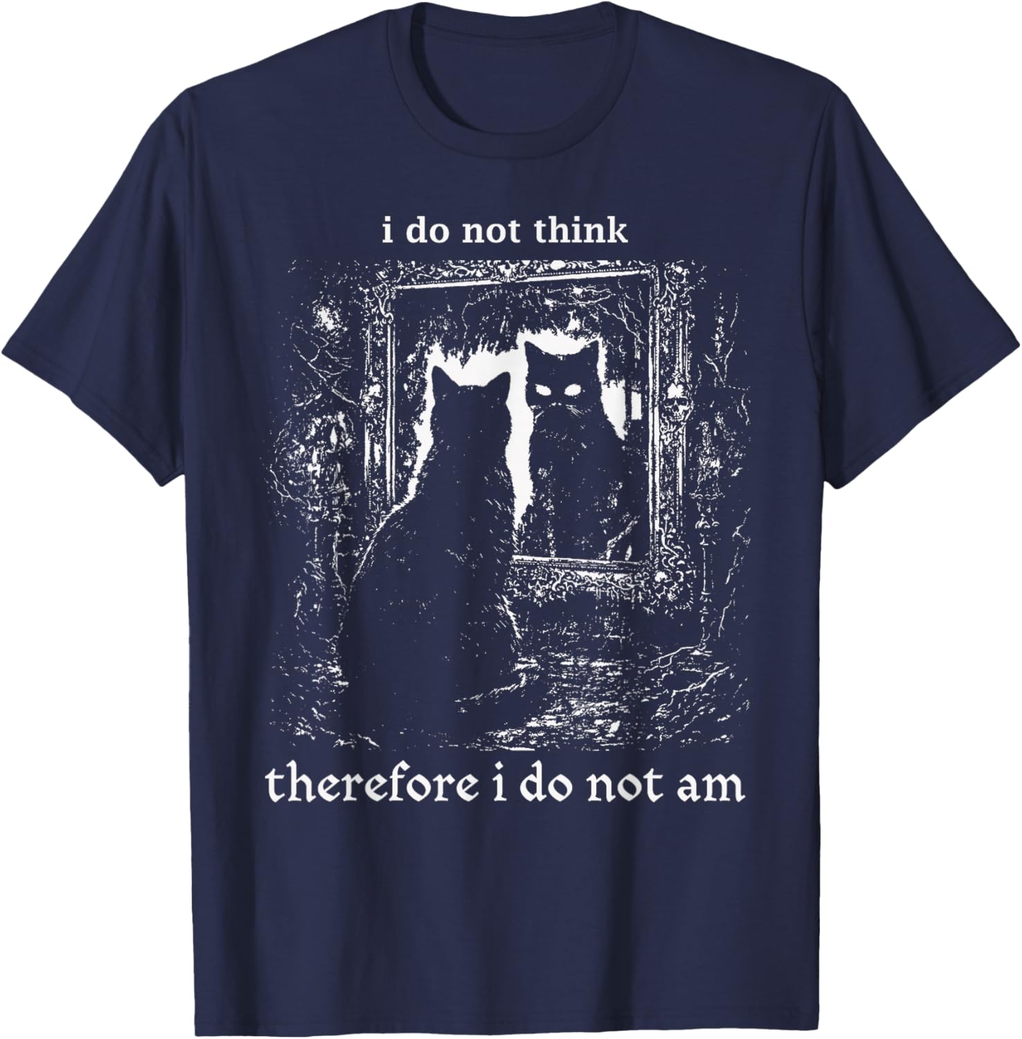 Vintage I Do Not Think Therefore I Do Not Am Cat T-Shirt - T-Shirt | Navy