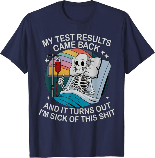 Funny Hospital - My Test Results Cam Back T-Shirt - T-Shirt | Navy