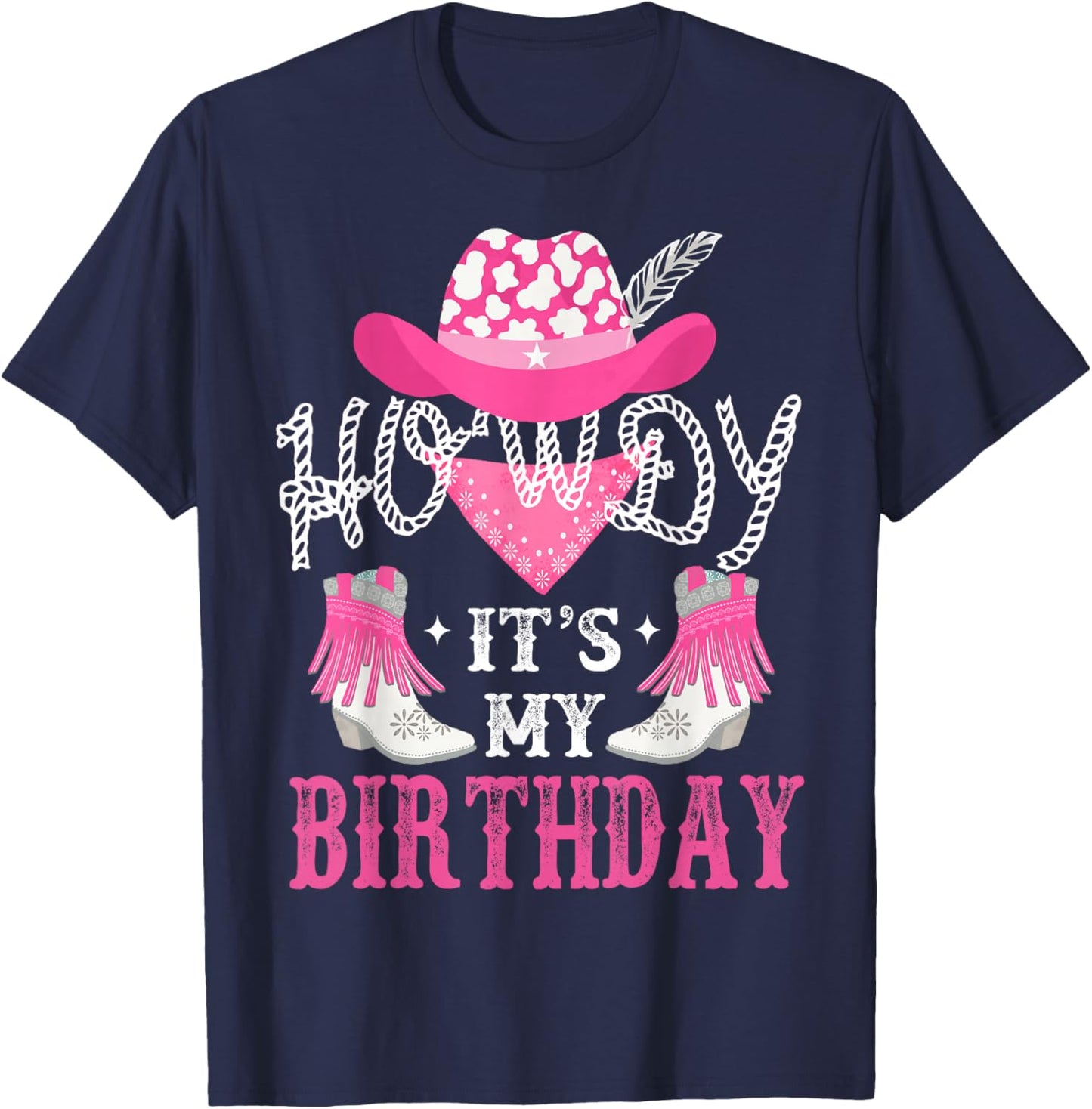 Howdy It's My Birthday Funny Country Rodeo Cowgirl themed , Small, Black T-Shirt - T-Shirt | Navy