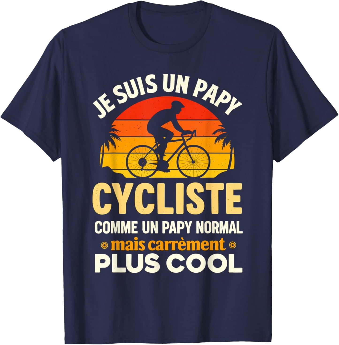Je suis Un Papy Cycliste Bicyclette Grand Père Papi Vélo T-Shirt - T-Shirt | Navy