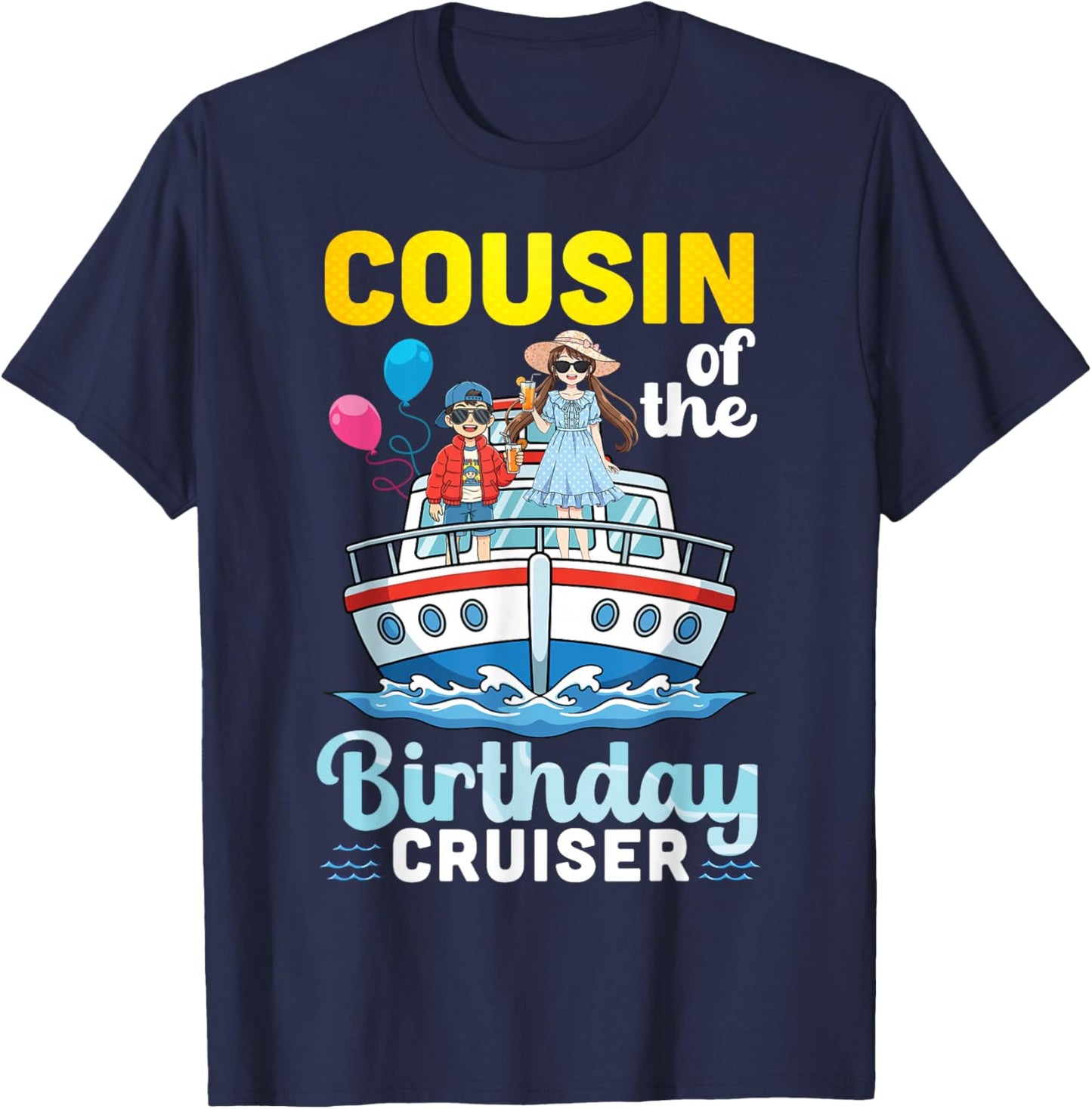 Cousin of The Birthday Cruiser Family Vacation Trip Together T-Shirt - T-Shirt | Navy
