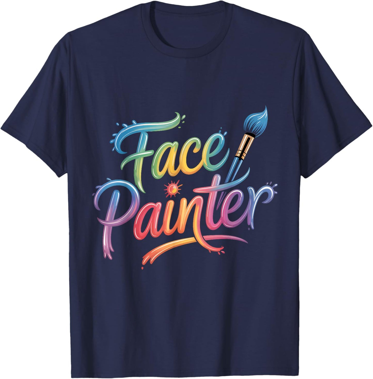 Face Painter Face Paint Face Painting Makeup Artist T-Shirt - T-Shirt | Navy