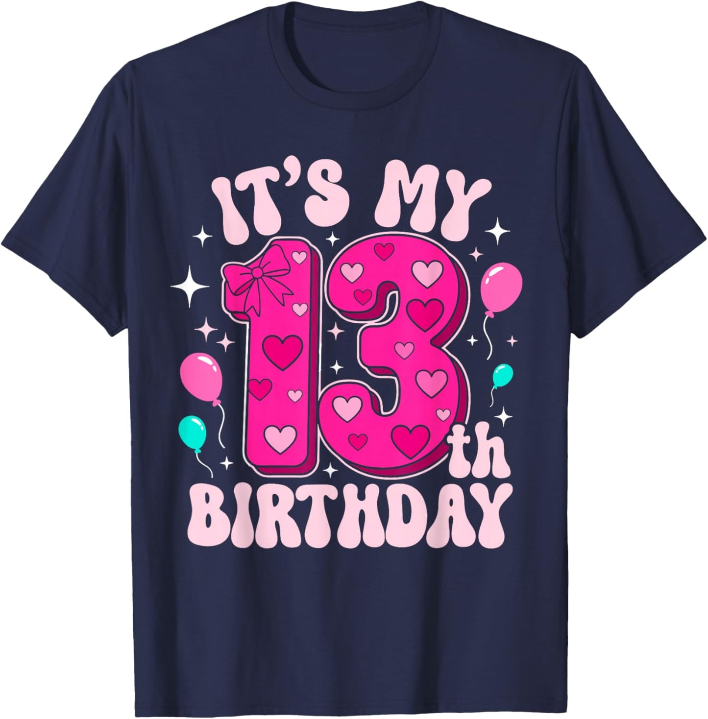 13 Year Old Pink Coquette Bow It's My 13th Birthday Girl T-Shirt - T-Shirt | Navy