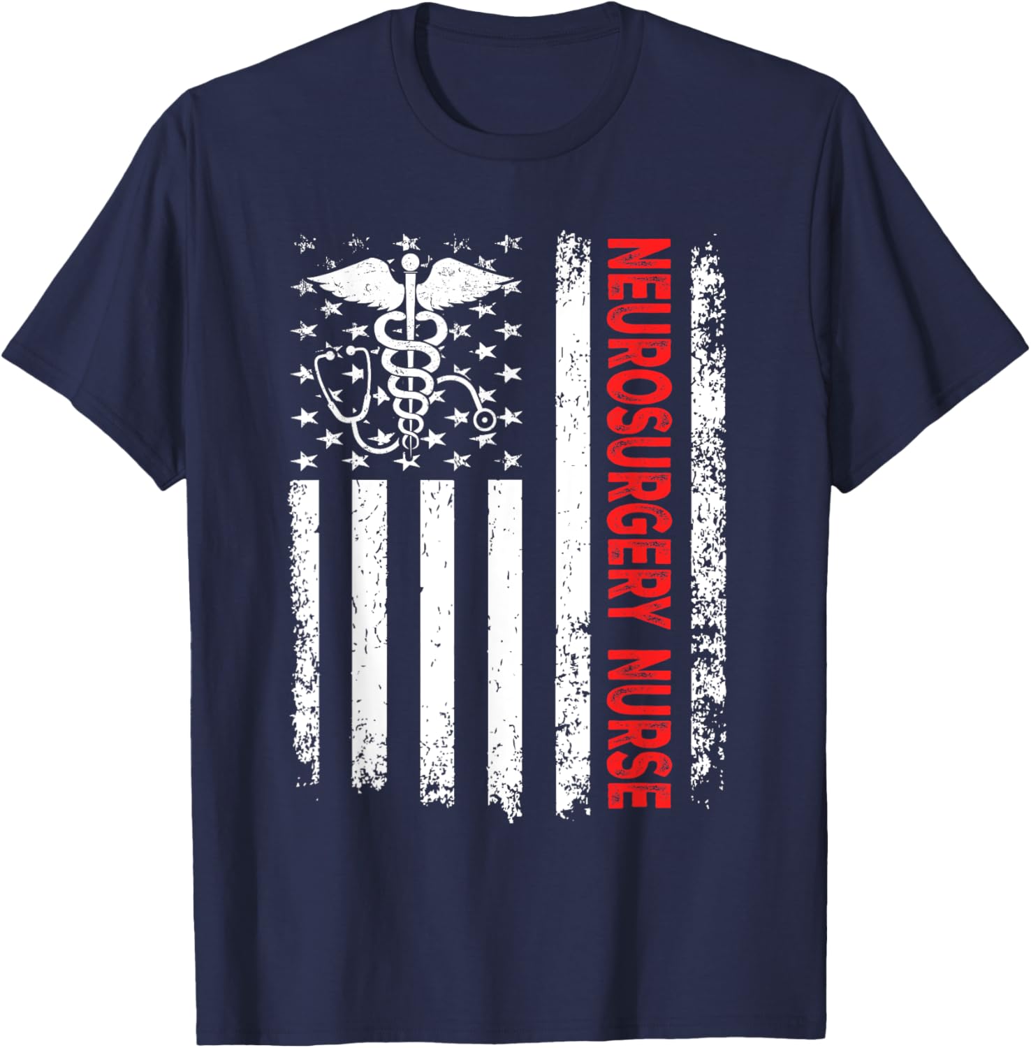 Neurosurgery Nurse American Flag Patriotic Neuro Nurse Women Men T-Shirt - T-Shirt | Navy