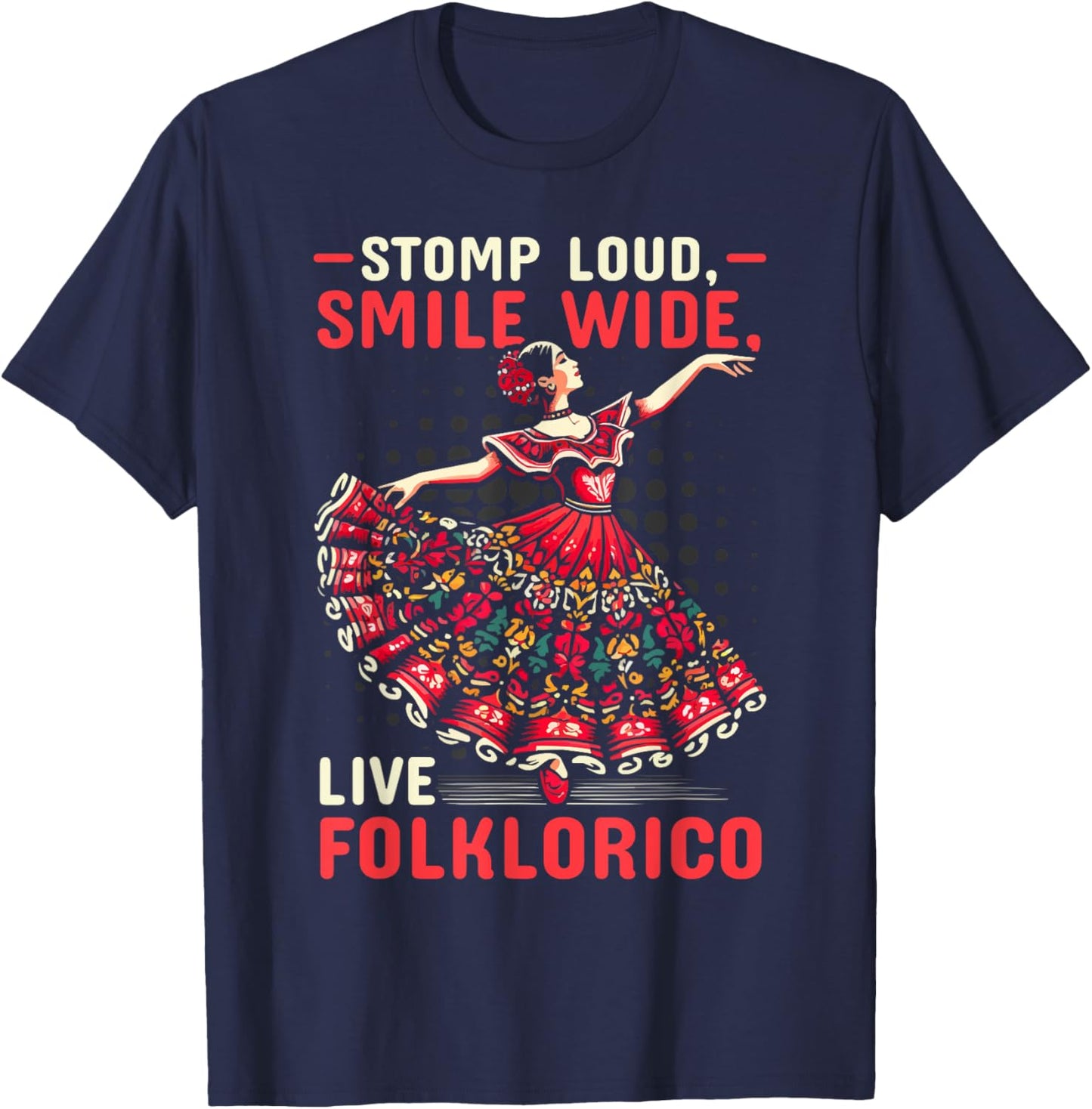 Ballet Folklorico Dancer Mexico Traditional Mexican Dance T-Shirt - T-Shirt | Navy