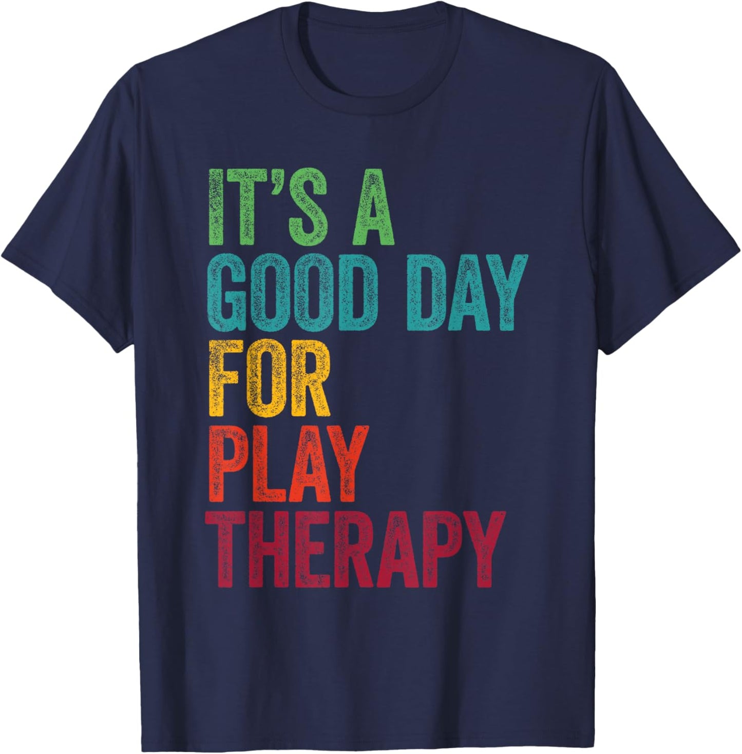 Retro It's A Good Day For Play therapy T-Shirt - T-Shirt | Navy
