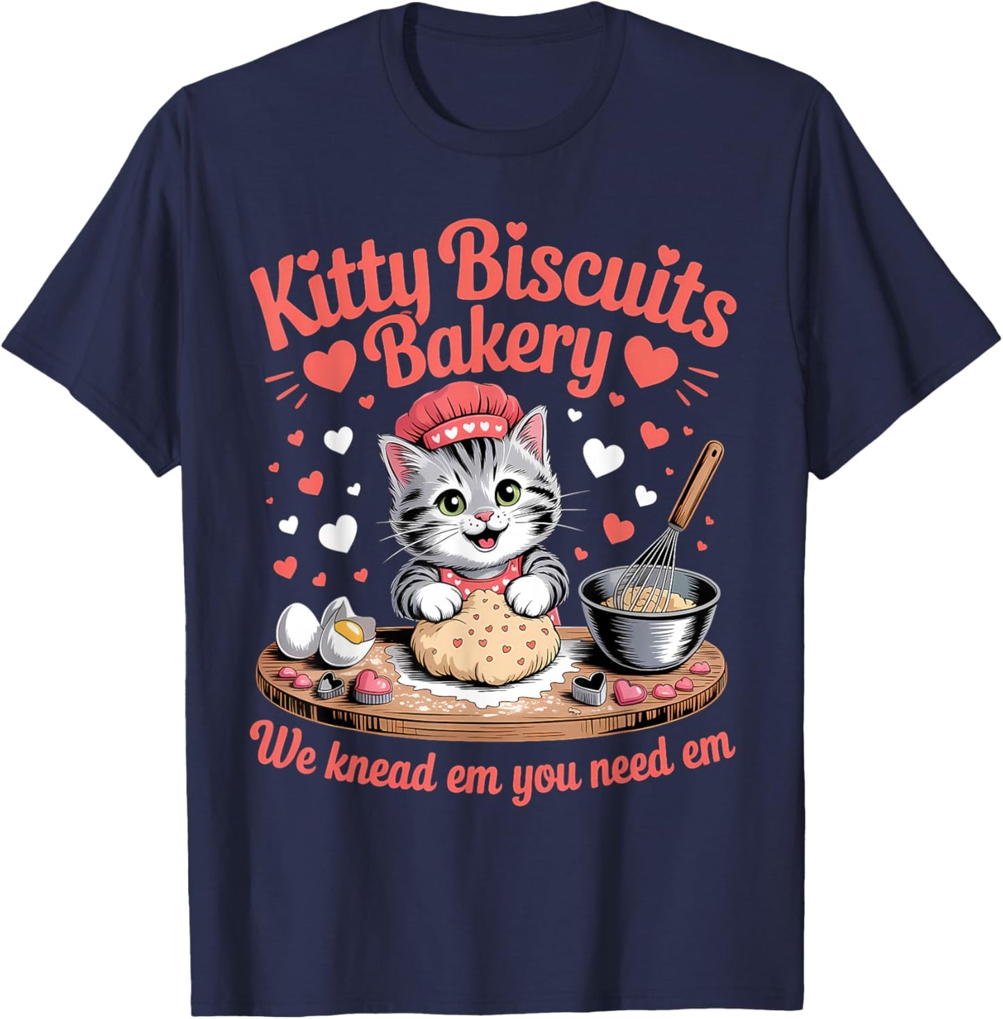 Kitty Biscuits We Knead Em You Need Em Funny Cat Baking T-Shirt - T-Shirt | Navy