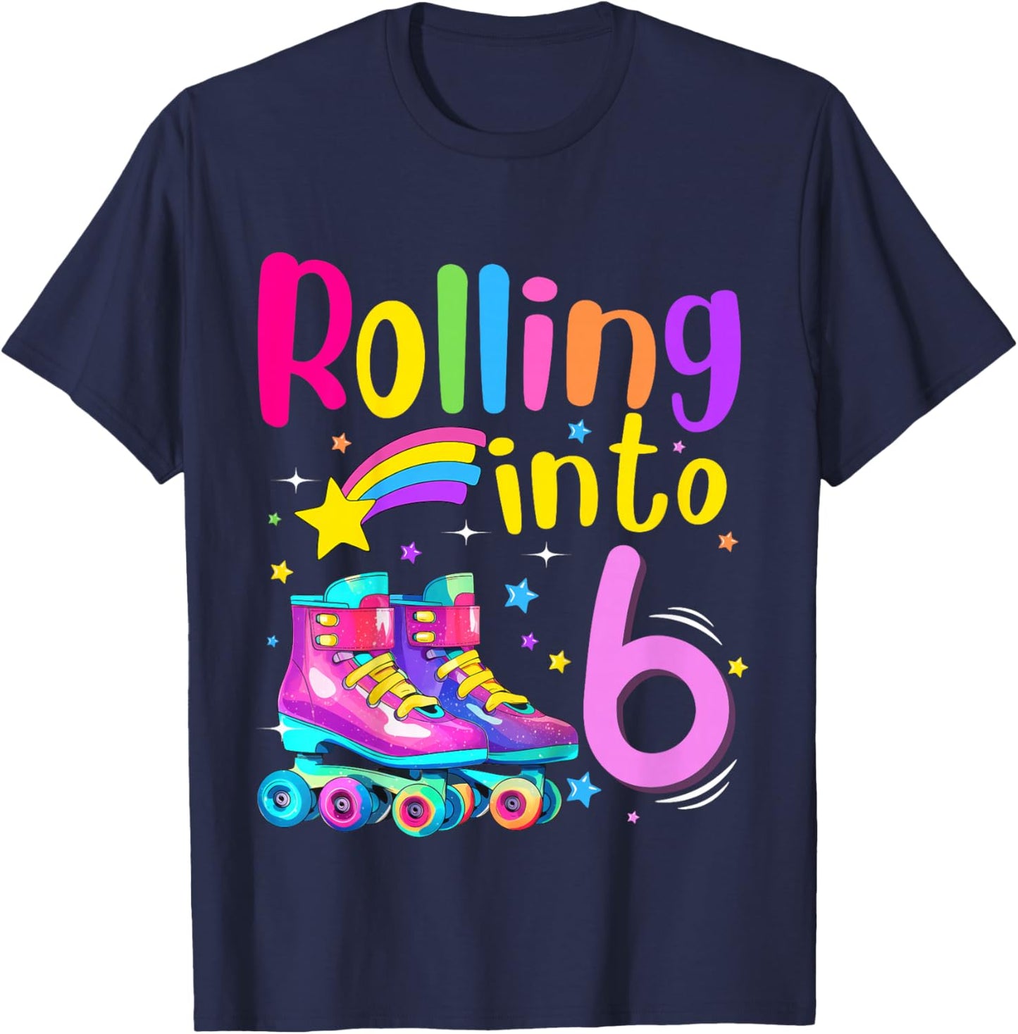 6th Bday Rolling Into 6 Birthday Girl Roller Skate Party T-Shirt - T-Shirt | Navy
