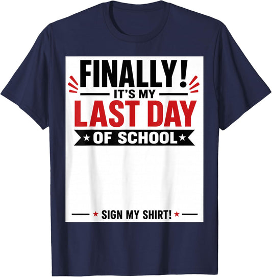 Student Signature Bruh It's My Last Day of School Sign My T-Shirt - T-Shirt | Navy