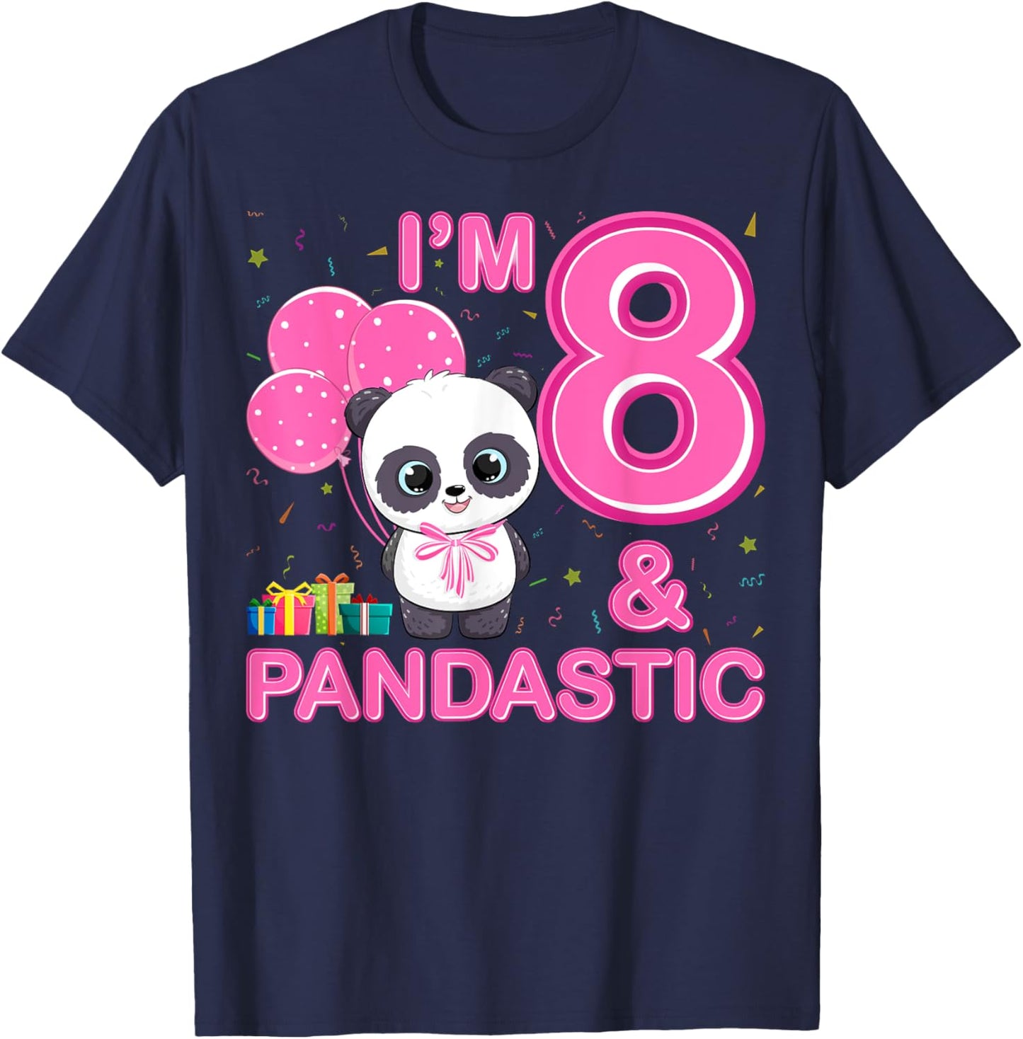 I'm 8 And Pandastic Panda 8th Birthday Panda 8 Years Old T-Shirt - T-Shirt | Navy