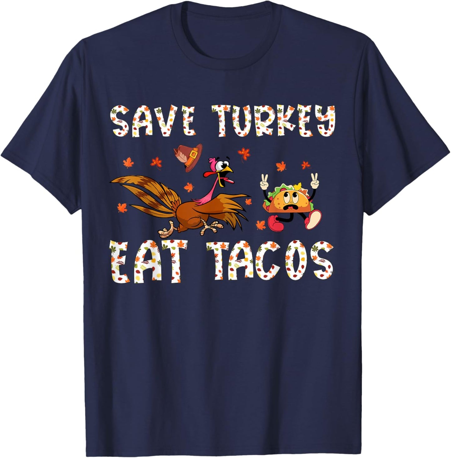 Save A Turkey Eat Tacos Funny Thanksgiving Men Women Kids T-Shirt - T-Shirt | Navy