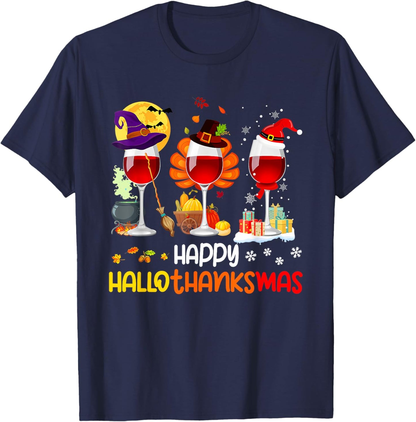 Wine Halloween Thanksgiving Christmas Happy Hallothanksmas T-Shirt - T-Shirt | Navy