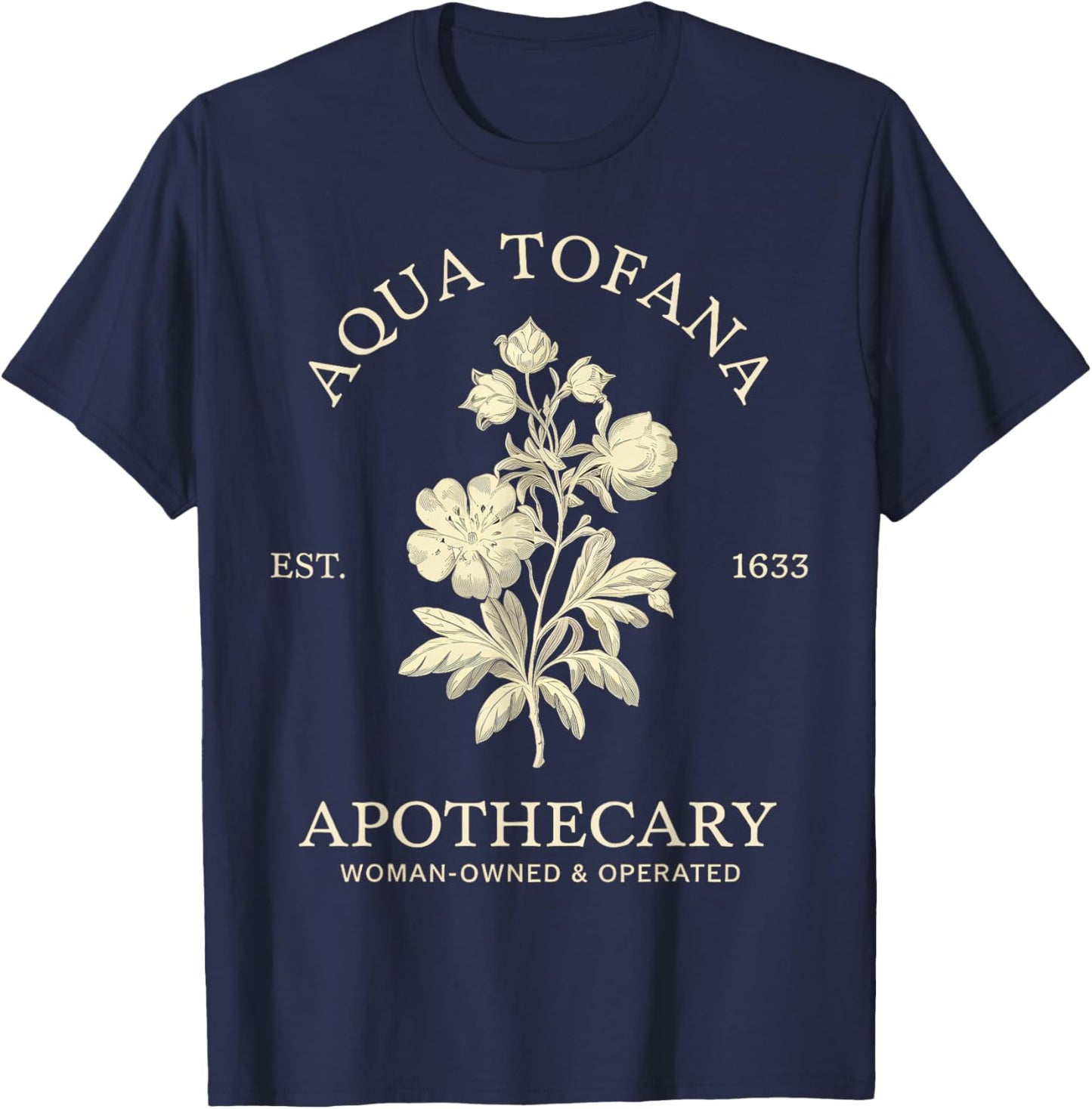 Aqua Tofana Funny Feminist Apothecary Vintage Design T-Shirt - T-Shirt | Navy
