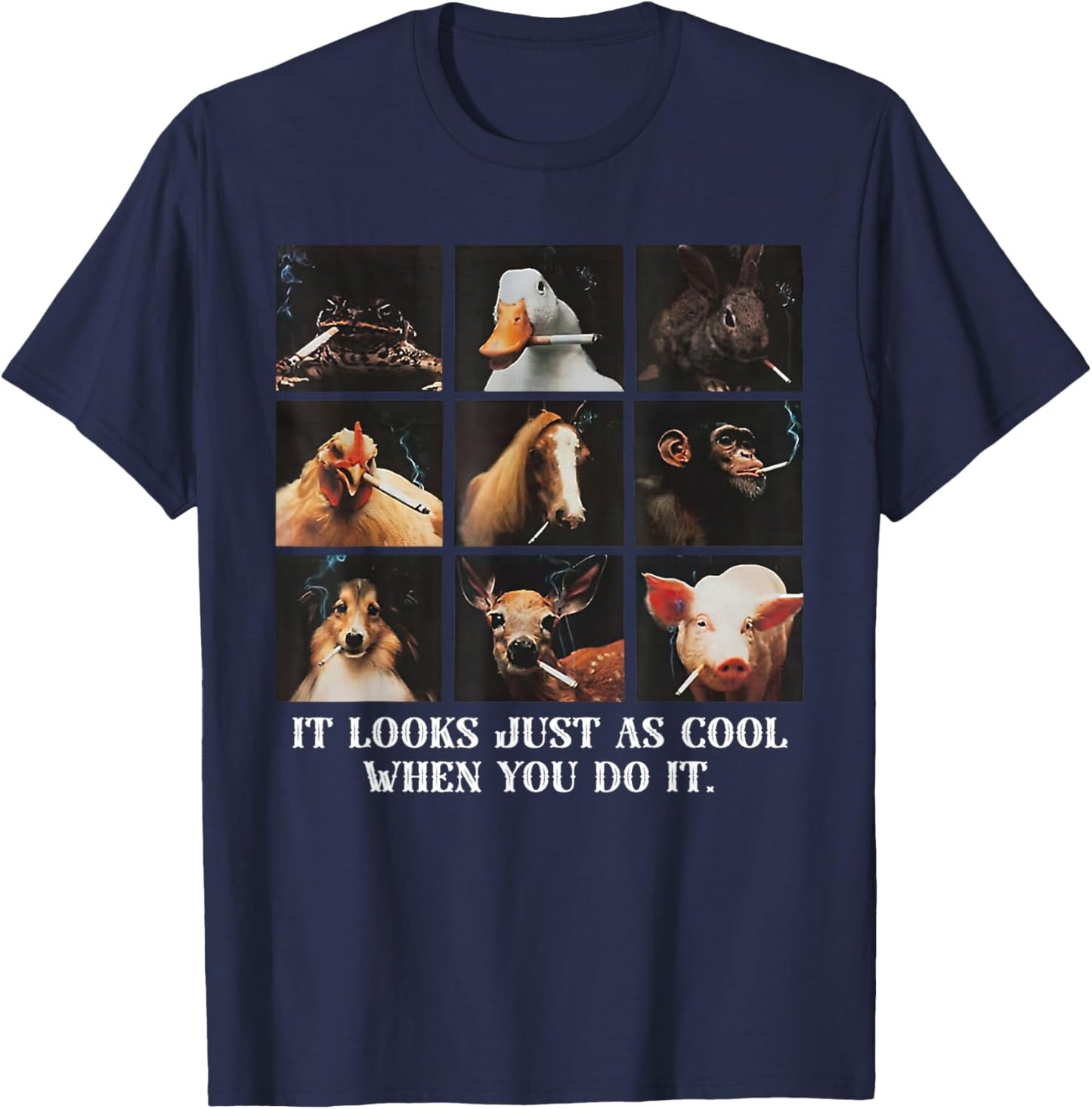 It Looks Just As Cool When You Do It Funny Animal T-Shirt - T-Shirt | Navy