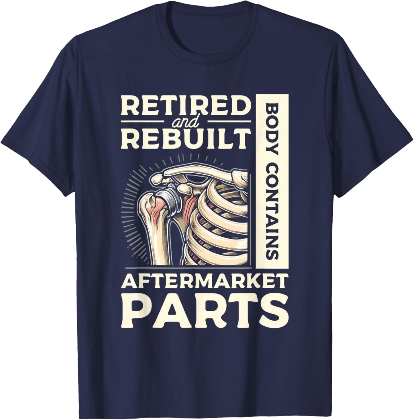 Retired And Rebuilt Body Contains Aftermarket Parts Joint T-Shirt - T-Shirt | Navy