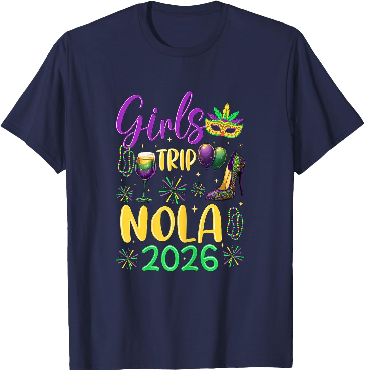 Girls Trip NOLA 2026 Mardi Gras New Orleans T-Shirt - T-Shirt | Navy