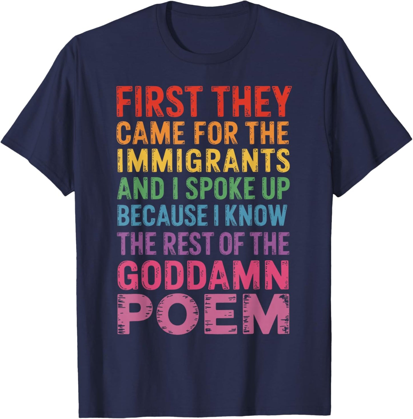 First They Came for The Immigrants and I Spoke Up T-Shirt - T-Shirt | Navy