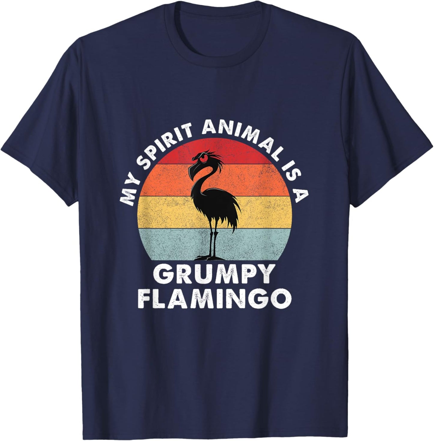 My Spirit Animal is a Grumpy Flamingo - Retro Vintage T-Shirt - T-Shirt | Navy