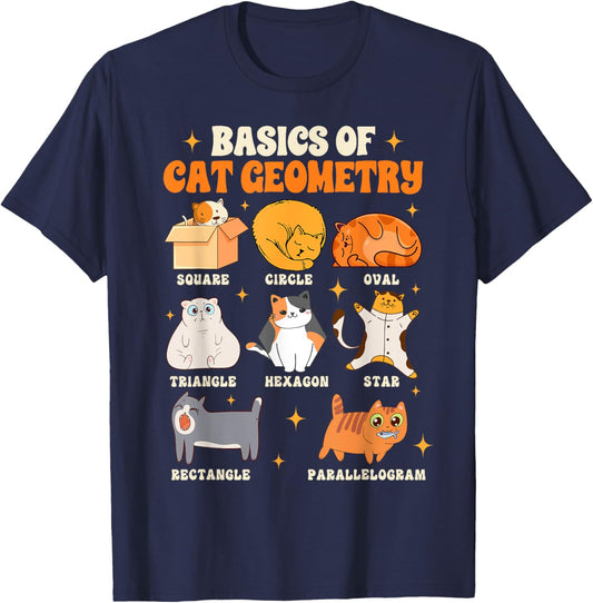 Math Teacher Life Teaching Cat Lover Basics Of Cat Geometry Men Women T-Shirt - T-Shirt | Navy