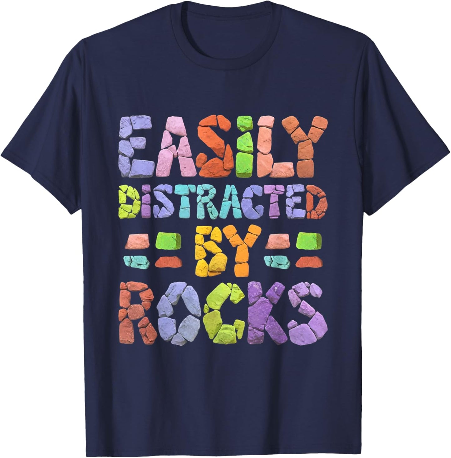 Easily Distracted By Rocks T-Shirt - T-Shirt | Navy