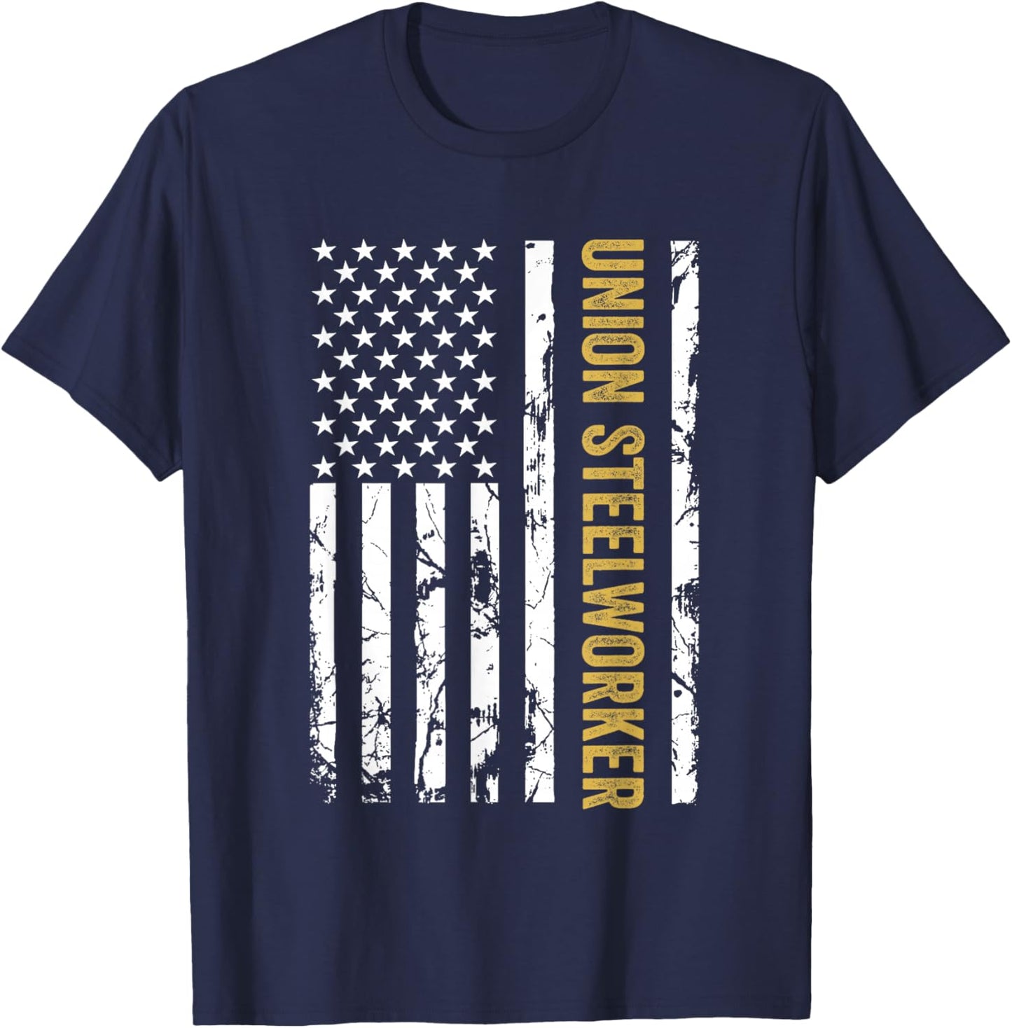 Union Steelworker USA American Flag Pro Union Workers Rights T-Shirt - T-Shirt | Navy