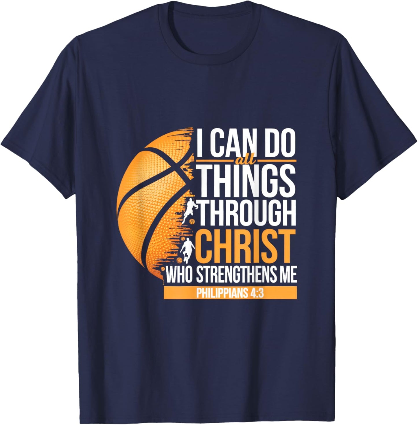 I Can Do All Things Through Christ Who Strengthens T-Shirt - T-Shirt | Navy