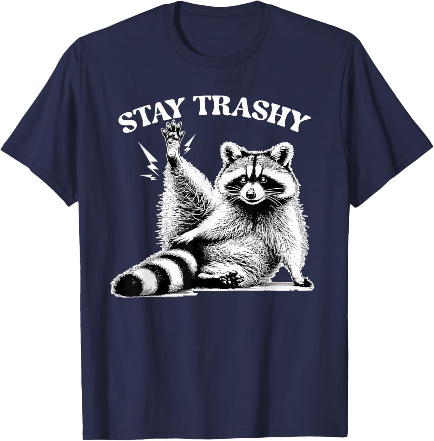 Stay Trashy Raccoon Meme Team Trash Panda Men Women T-Shirt - T-Shirt | Navy