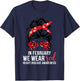 in February We Wear Red CHD Heart Disease Awareness Women T-Shirt - T-Shirt | Navy