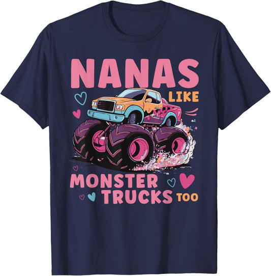 Nanas Like Monster Trucks Funny Monster Truck Nana Grandma T-Shirt - T-Shirt | Navy