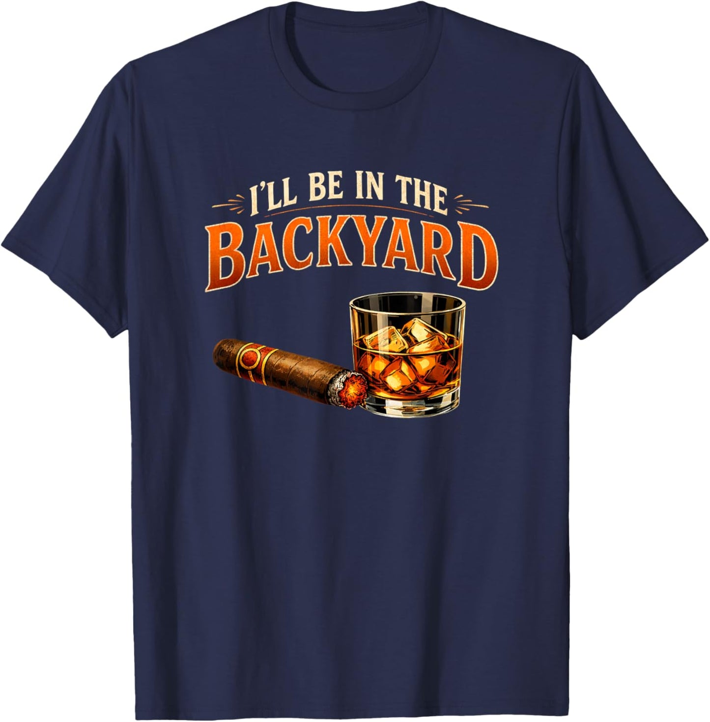 I'll Be in The Backyard T-Shirt - T-Shirt | Navy