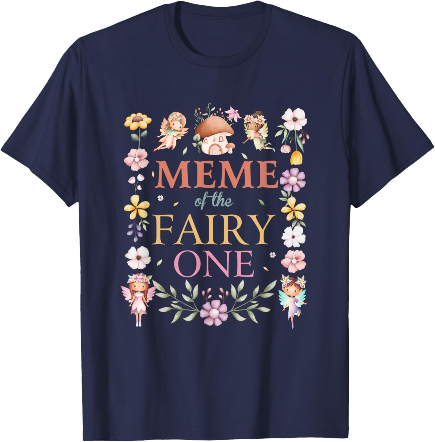 Meme of The Fairy One 1St Birthday Girl Family Matching T-Shirt - T-Shirt | Navy