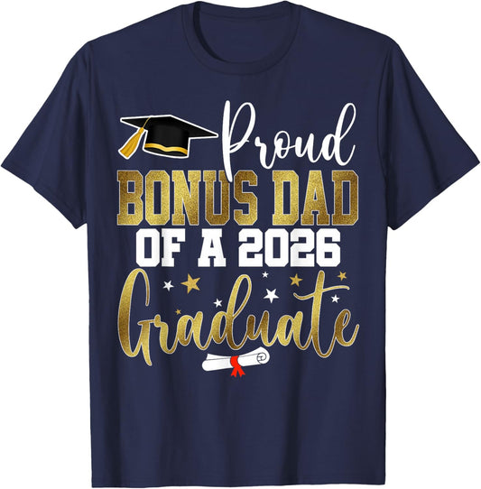 Proud Bonus Dad of a Class of 2026 Graduate Senior T-Shirt - T-Shirt | Navy