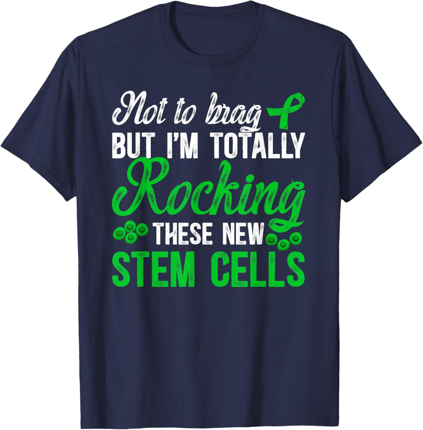 Stem Cell Transplant Survivor Funny Stem Cell Recipient T-Shirt - T-Shirt | Navy