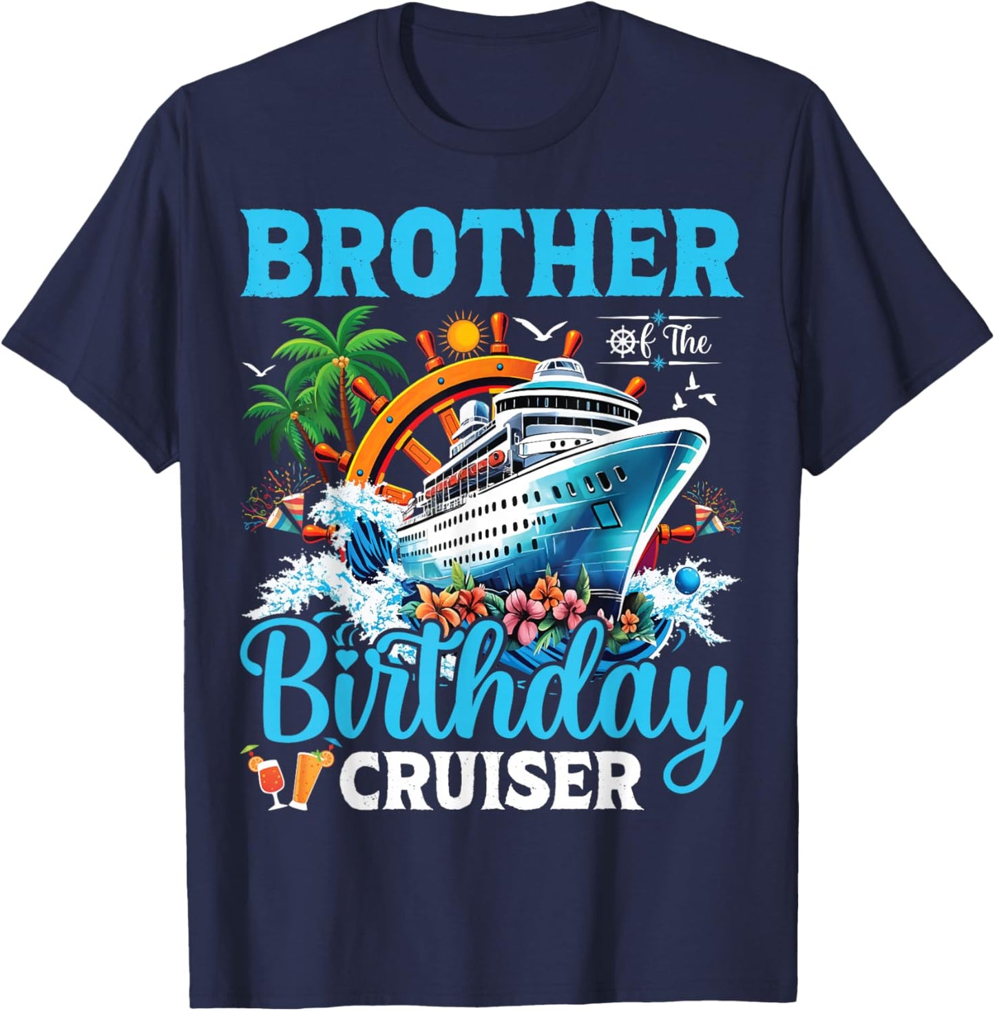Brother Of The Birthday Cruiser Cruise Boat Birthday Party T-Shirt - T-Shirt | Navy