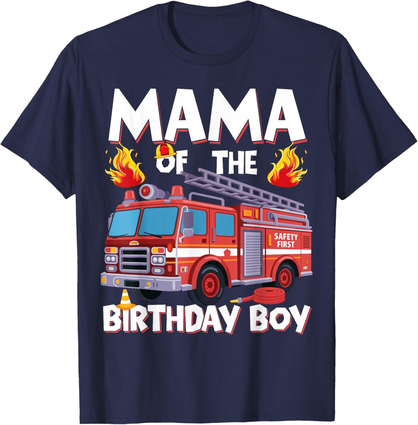 Mama of The Birthday Boy Fire Truck Firefighter Mama Bday T-Shirt - T-Shirt | Navy