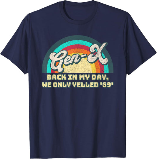Vintage Generation X - Back in My Day We Only Yelled 69 T-Shirt - T-Shirt | Navy