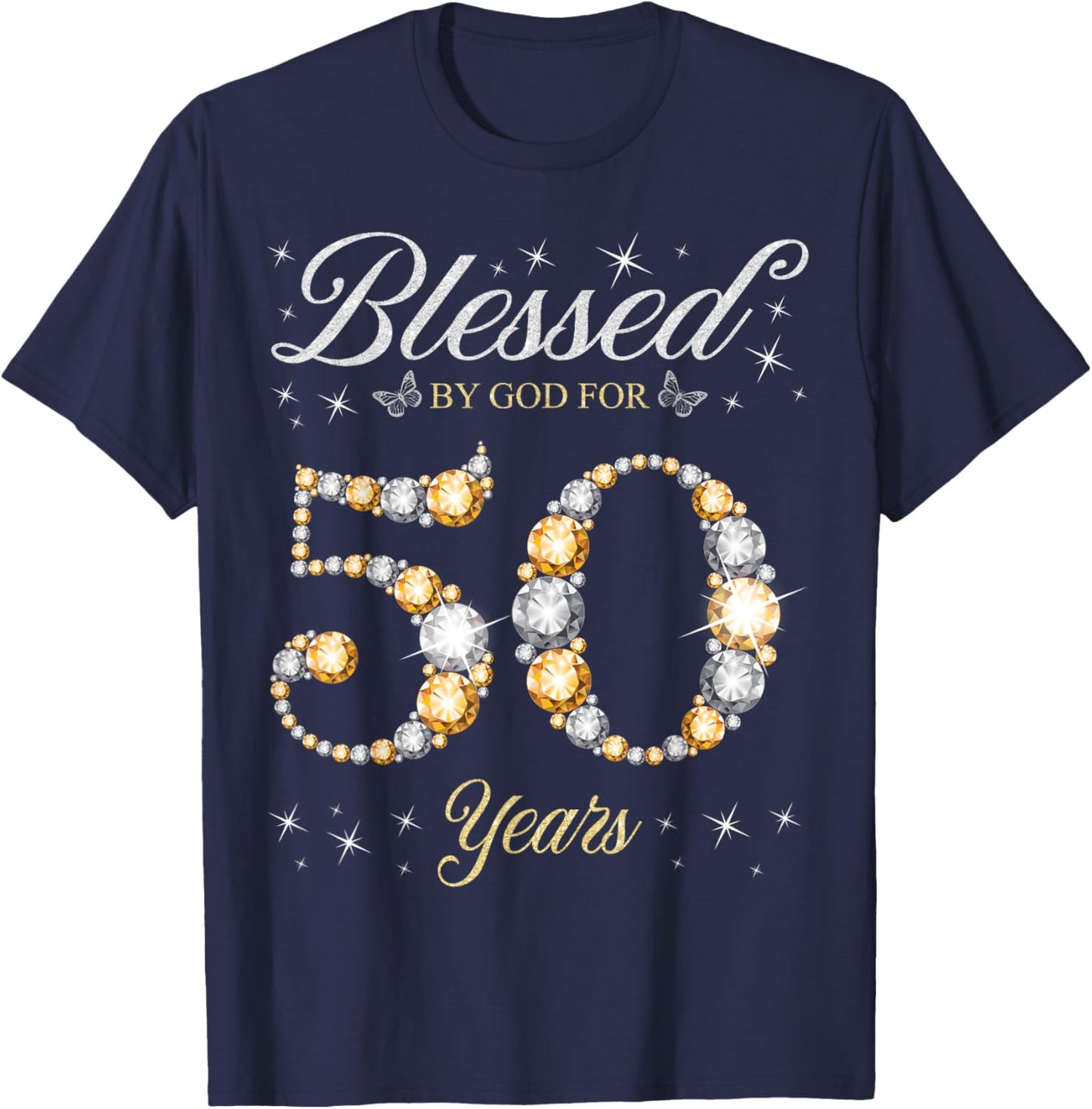Blessed By God For 50 Years Old 50th Birthday Party T-Shirt - T-Shirt | Navy