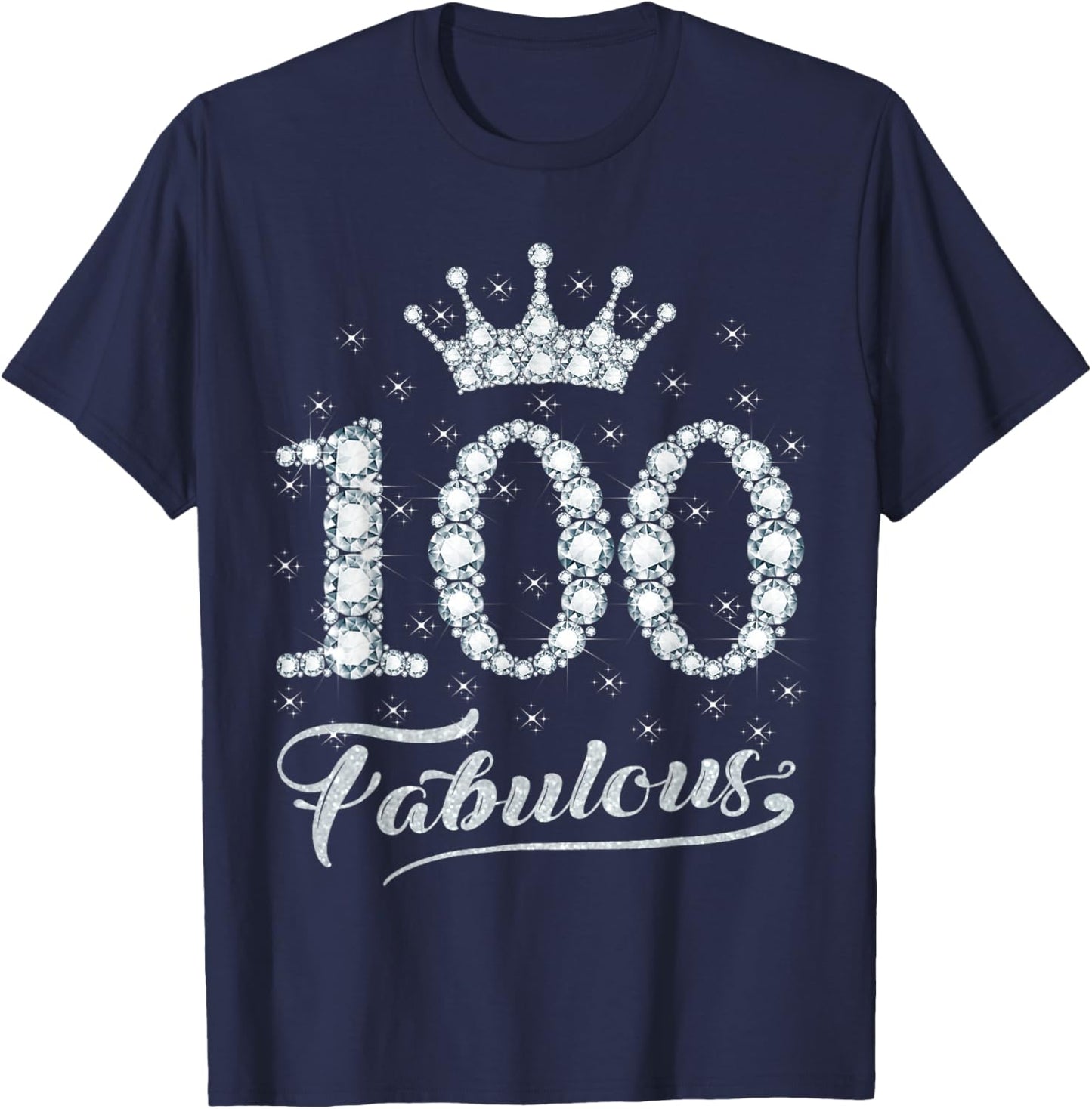 100 Fabulous 100 Years Old Happy 100th Birthday Girl Women T-Shirt - T-Shirt | Navy