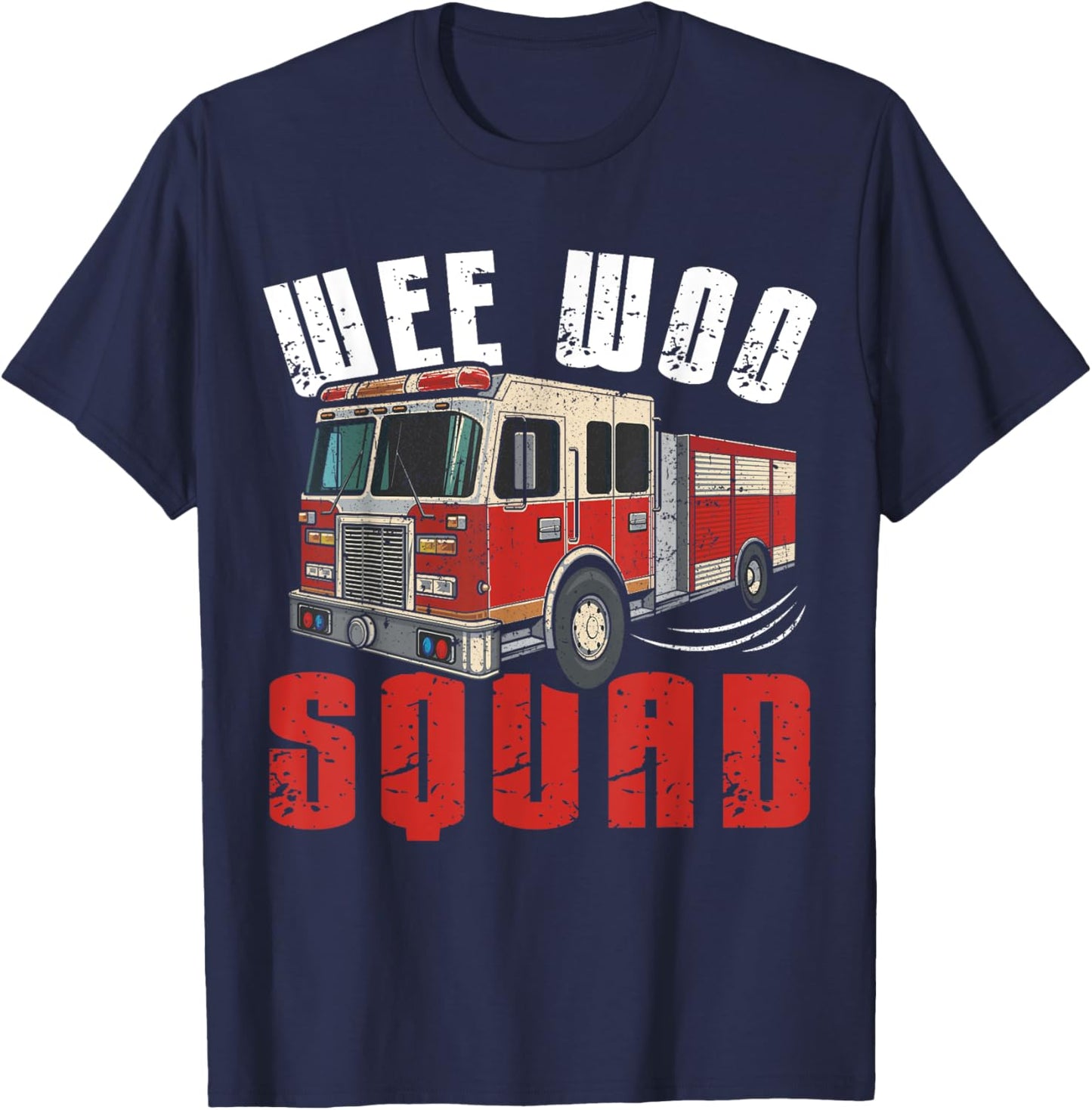 Wee Woo Squad Funny Firefighter Fire Truck Fireman Men Women T-Shirt - T-Shirt | Navy