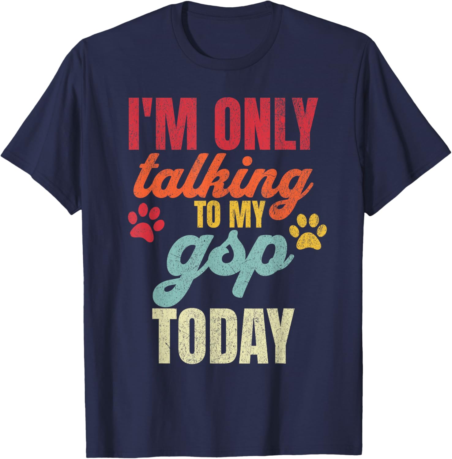 Funny German Shorthaired Pointer Dad GSP Dog Lover Owner T-Shirt - T-Shirt | Navy