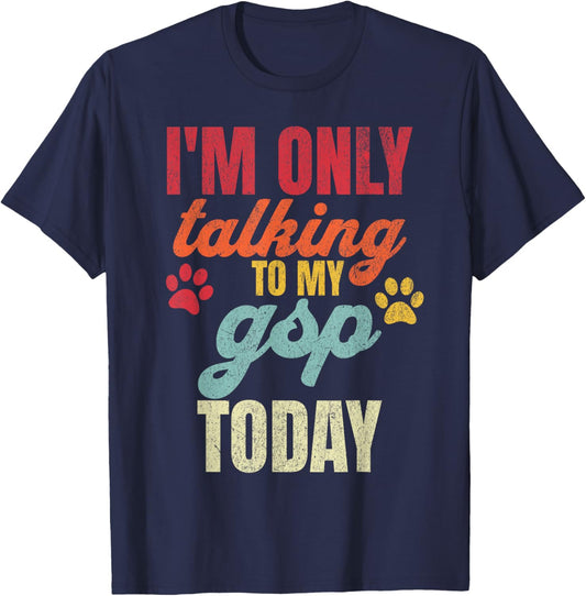 Funny German Shorthaired Pointer Dad GSP Dog Lover Owner T-Shirt - T-Shirt | Navy