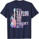 It's A Taylor Vibe You Wouldn't Get It Women Men Kids T-Shirt - T-Shirt | Navy