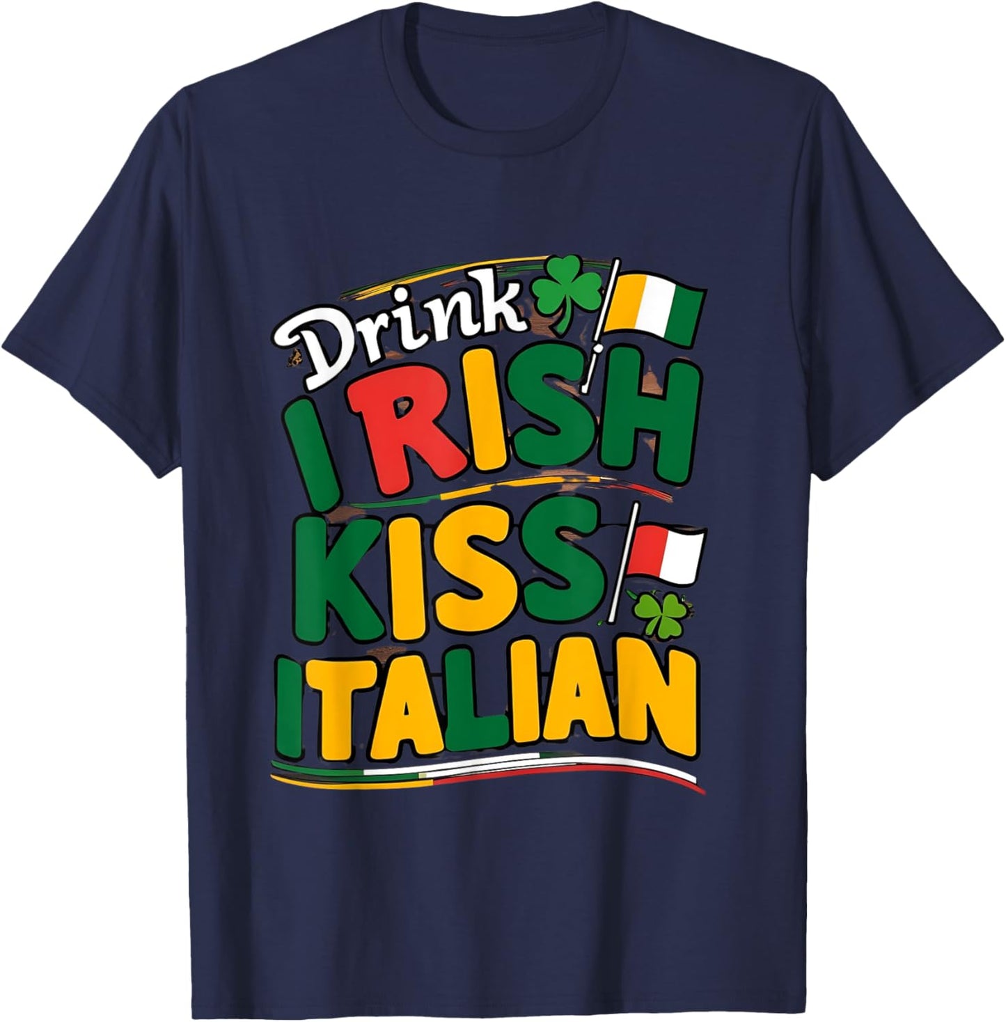 Drink Irish Kiss Italian Design T-Shirt - T-Shirt | Navy