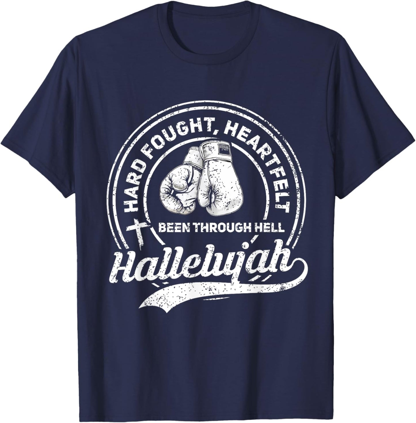 I'll Bring My Hard Fought Heartfelt Hallelujah T-Shirt - T-Shirt | Navy