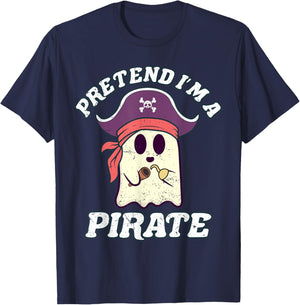 Pretend I'm A Pirate Funny Halloween Quote Ghost Cartoon T-Shirt - T-Shirt | Navy